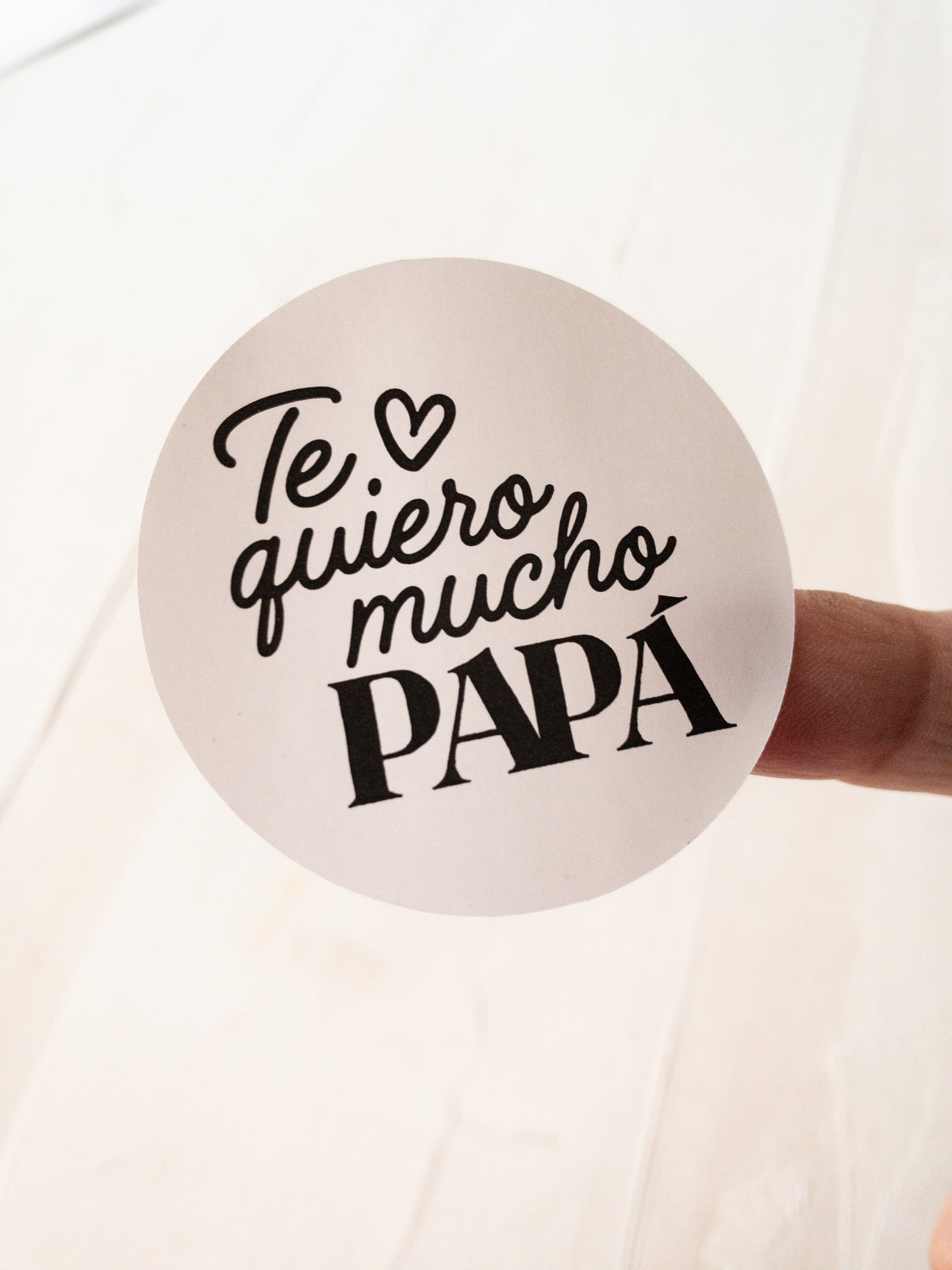40 STICKER 5cm -  TE QUIERO MUCHO PAPÁ - ELIGE COLOR